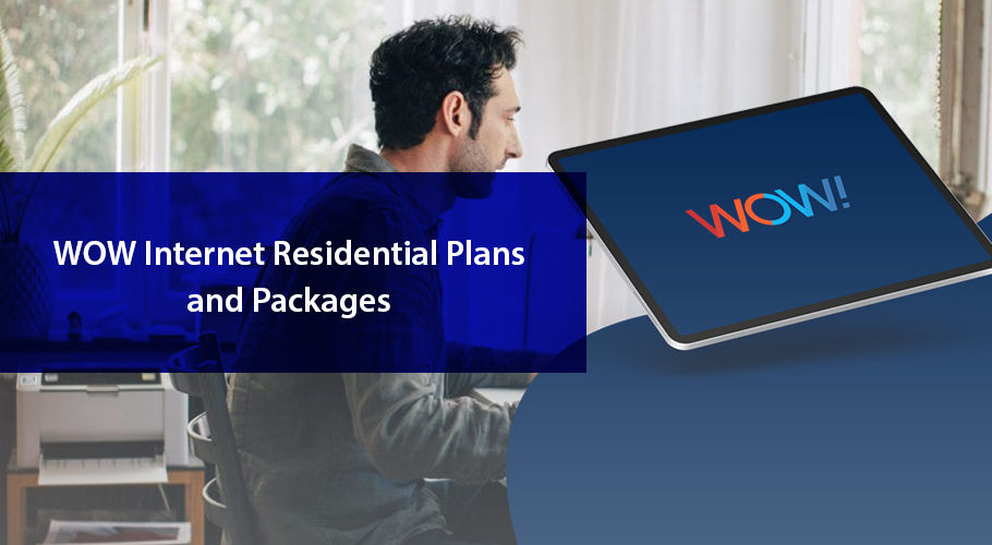 WOW! Internet: Residential Plans & Packages